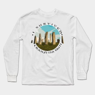 I Survived Craigh na Dun Long Sleeve T-Shirt